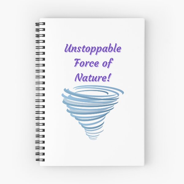 Item preview, Unstoppable Force of Nature - motivational quotes designed and sold by Happier-Futures.