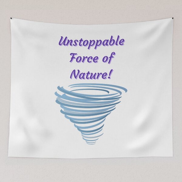 Item preview, Unstoppable Force of Nature - motivational quotes designed and sold by Happier-Futures.