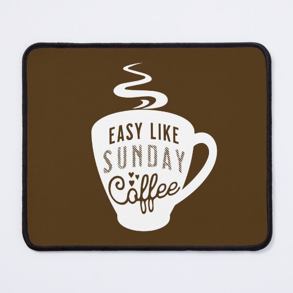 Item preview, Easy like Sunday coffee! designed and sold by anchicabr.