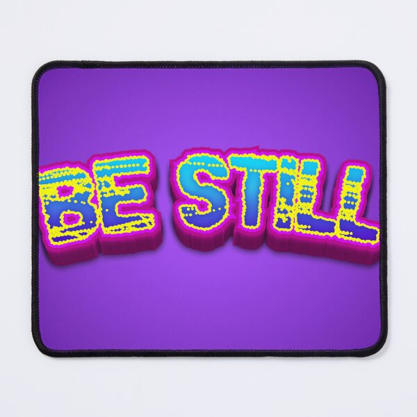 Item preview, BE STILL designed and sold by sonnycosmics.