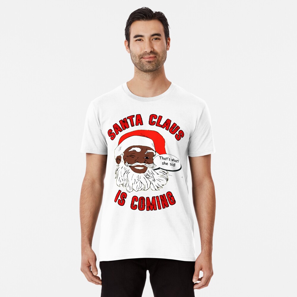 santa is cumming shirt