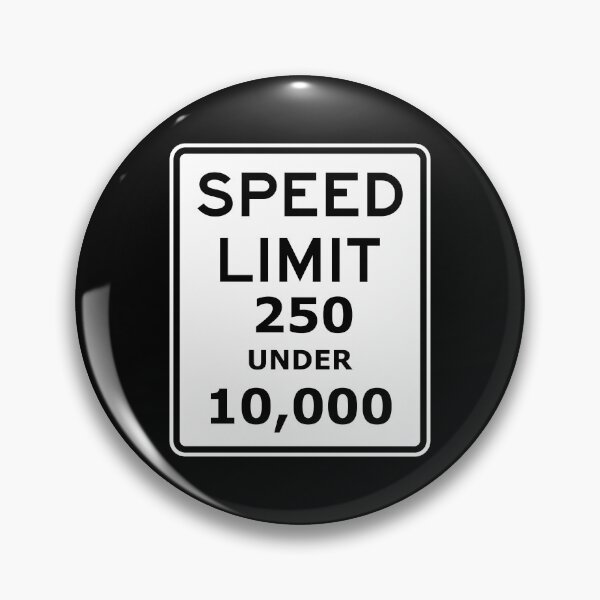 Item preview, Speed limit 250 under 10,000 sign. designed and sold by SNB DESIGN.