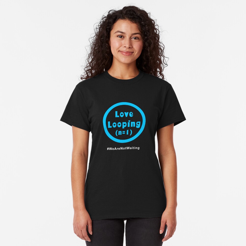 Love Looping - white text Classic T-Shirt