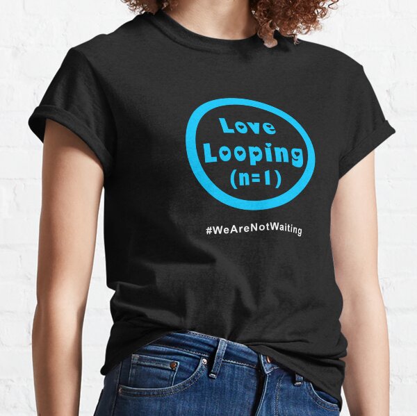 Love Looping - white text Classic T-Shirt