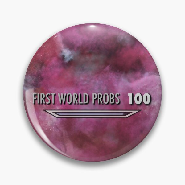 Item preview, First World Probs Level 100 designed and sold by spookyhobbit.