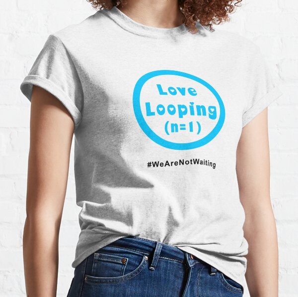 Love Looping - black text Classic T-Shirt