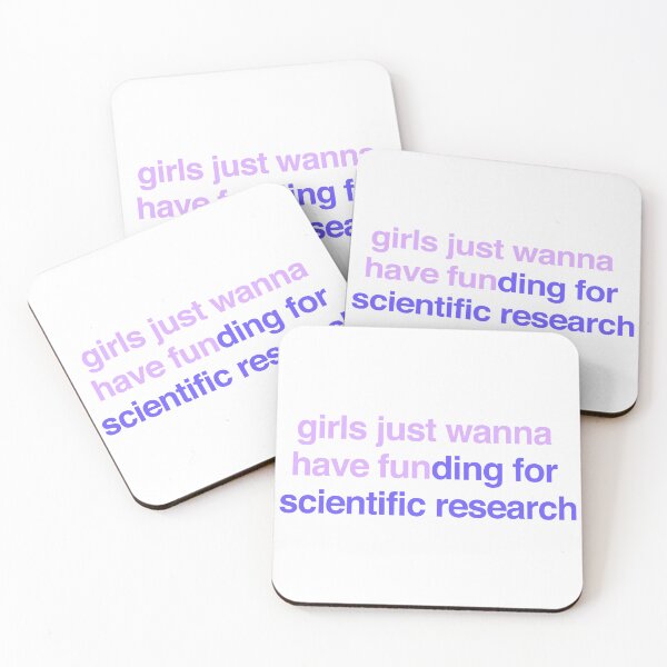 Item preview, girls just wanna have funding for scientific research designed and sold by dualogy.