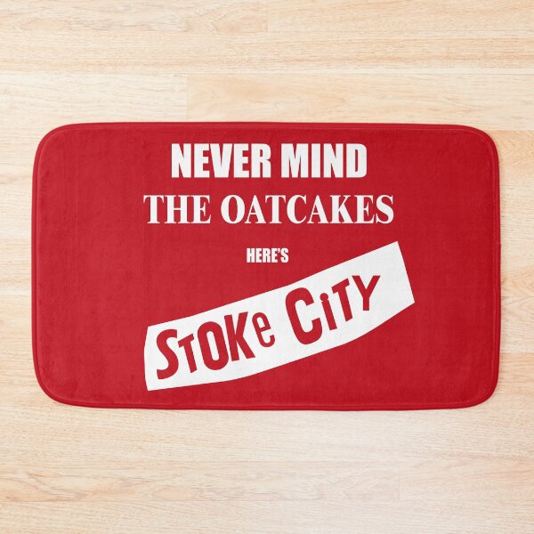 Item preview, Stoke City "Never Mind The Oatcakes" Red designed and sold by sibso.