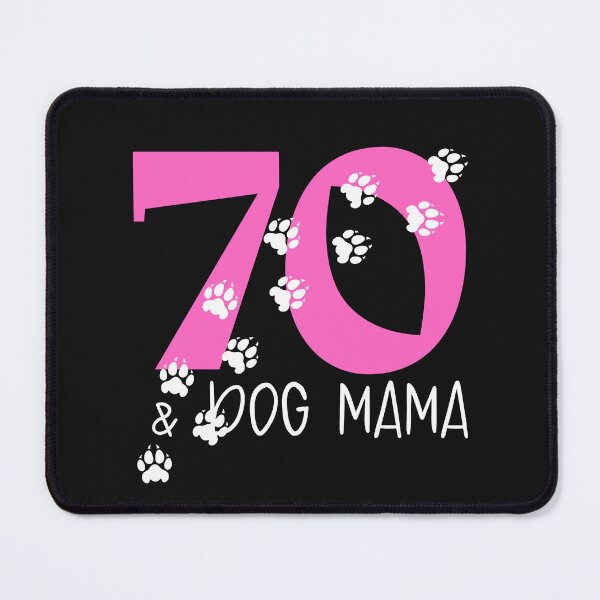 Item preview, 70th Birthday Dog Mom designed and sold by givemedogs.
