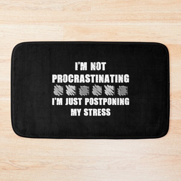 Item preview, I'm not procrastinating I'm just postponing my stress designed and sold by SidTastic .