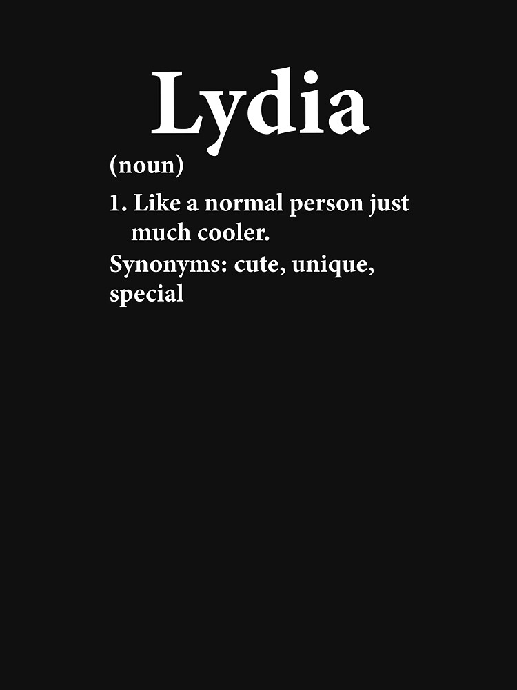 "Lydia Name Definition Funny Personalized" Tshirt for Sale by
