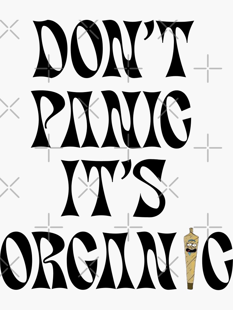 "Don't panic its organic " Sticker for Sale by Chitrakarii | Redbubble