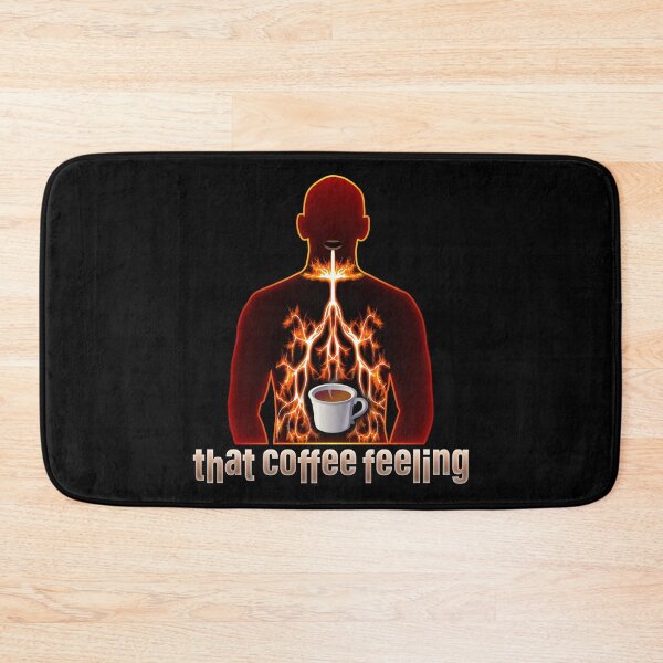 Item preview, That Coffee Feeling - Feel the Energy from Your Throat to the Core of Your Body designed and sold by Reconocer.
