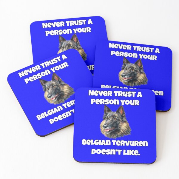 Item preview, Belgian Tervuren Dog Owner Never Trust A Person Your Belgian Tervuren Doesn't Like designed and sold by fantasticdesign.