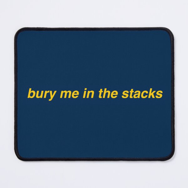 Item preview, bury me in the stacks designed and sold by bridgeee.