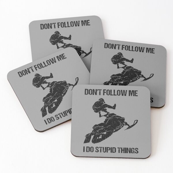 Item preview, Don't Follow Me I Do Stupid Things - Snowmobile IX designed and sold by Lemon Pepper.
