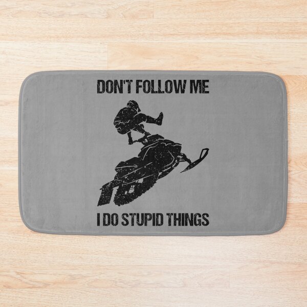 Item preview, Don't Follow Me I Do Stupid Things - Snowmobile IX designed and sold by Lemon Pepper.
