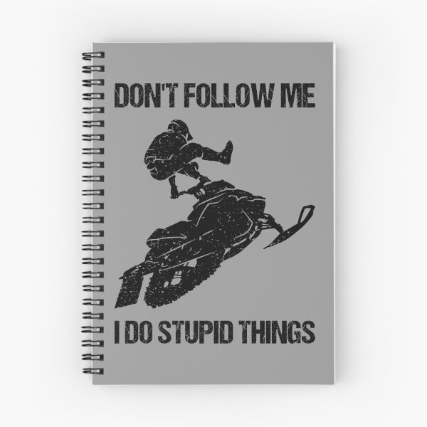 Item preview, Don't Follow Me I Do Stupid Things - Snowmobile IX designed and sold by Lemon Pepper.