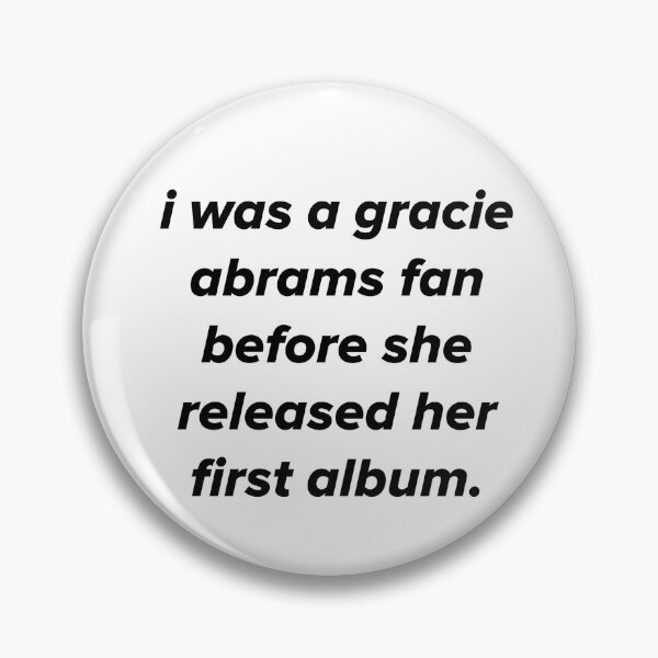 Item preview, i was a gracie abrams fan before she released her first album designed and sold by itsjinelle.