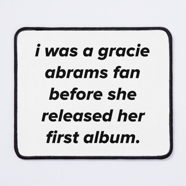Item preview, i was a gracie abrams fan before she released her first album designed and sold by itsjinelle.