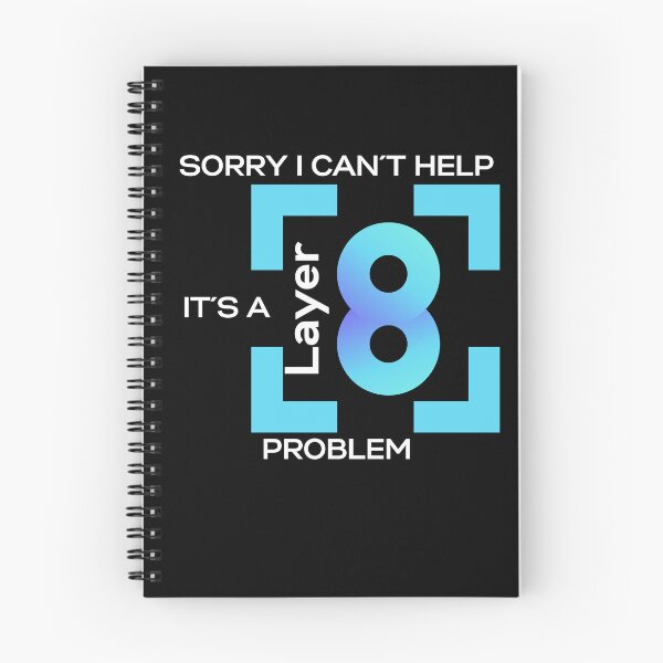 Item preview, Sorry I Cant Help, Its A Layer 8 Problem (blue) designed and sold by PD-Store.