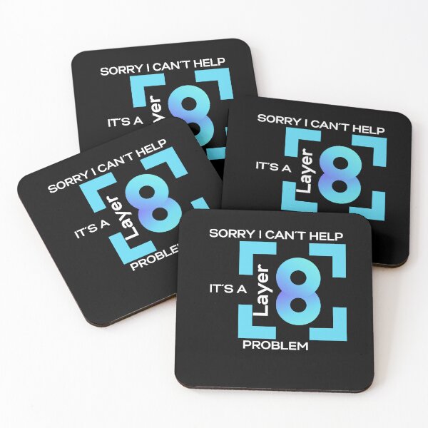 Item preview, Sorry I Cant Help, Its A Layer 8 Problem (blue) designed and sold by PD-Store.