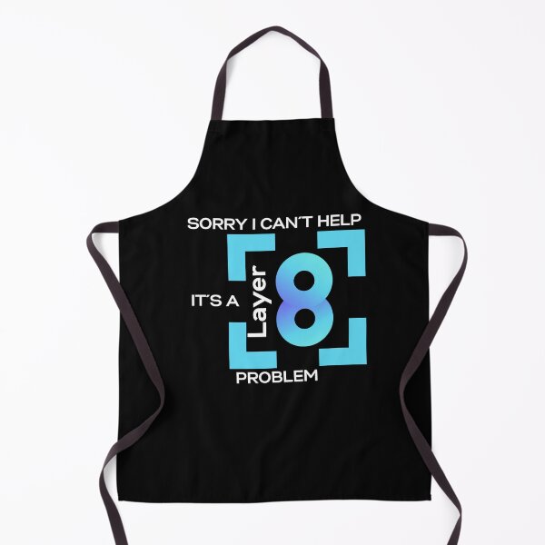 Item preview, Sorry I Cant Help, Its A Layer 8 Problem (blue) designed and sold by PD-Store.