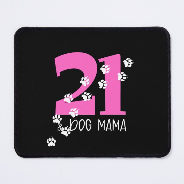 Item preview, 21st Birthday Dog Mom designed and sold by givemedogs.