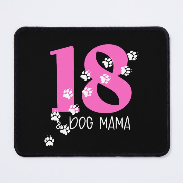 Item preview, 18th Birthday Dog Mom designed and sold by givemedogs.