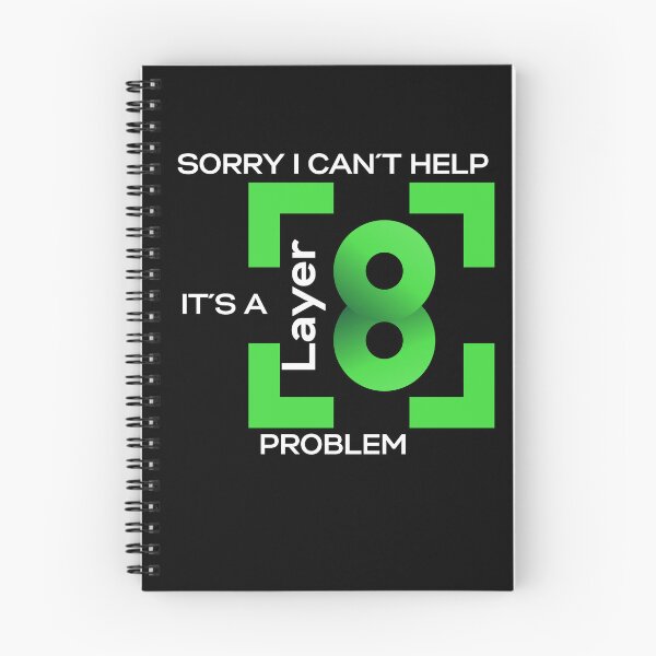 Item preview, Sorry In Cant Help, Its A Layer 8 Problem (green) designed and sold by PD-Store.