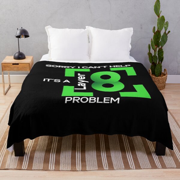 Item preview, Sorry In Cant Help, Its A Layer 8 Problem (green) designed and sold by PD-Store.