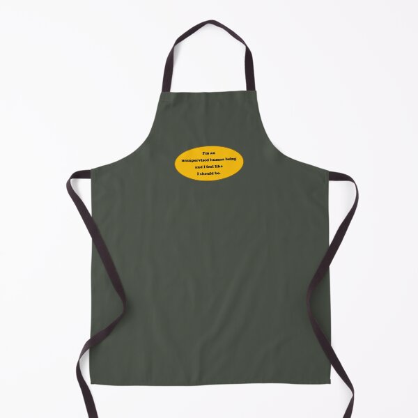 Item preview, I'm an unsupervised human being and I feel like I should be. designed and sold by sarabboo.