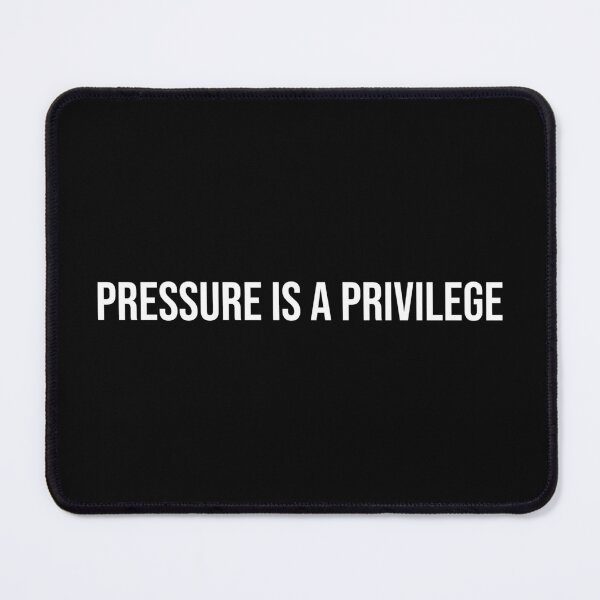 Item preview, Pressure Is A Privilege - Motivational Quote designed and sold by OUSSART ⭐⭐⭐⭐⭐.