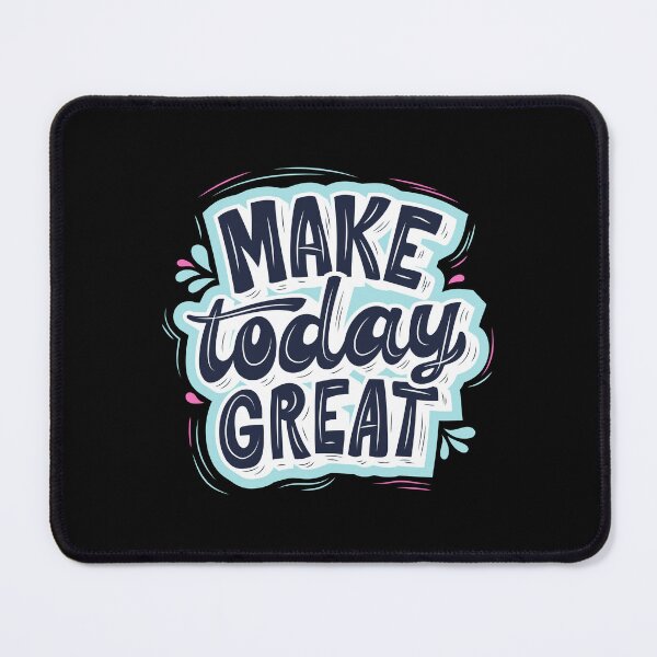 Item preview, Make Today Great Motivational Quote designed and sold by Oceanarium.