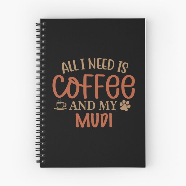 Item preview, All I Need is Coffee and My Mudi - Dog designed and sold by CJC Designs.