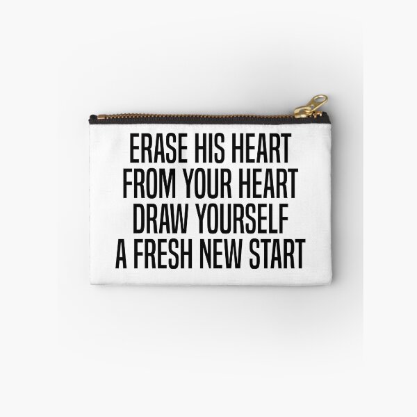 Item preview, Erase His Heart From Your Heart Draw Yourself A Fresh New Start - Critical Love Failure Quote designed and sold by OUSSART ⭐⭐⭐⭐⭐.
