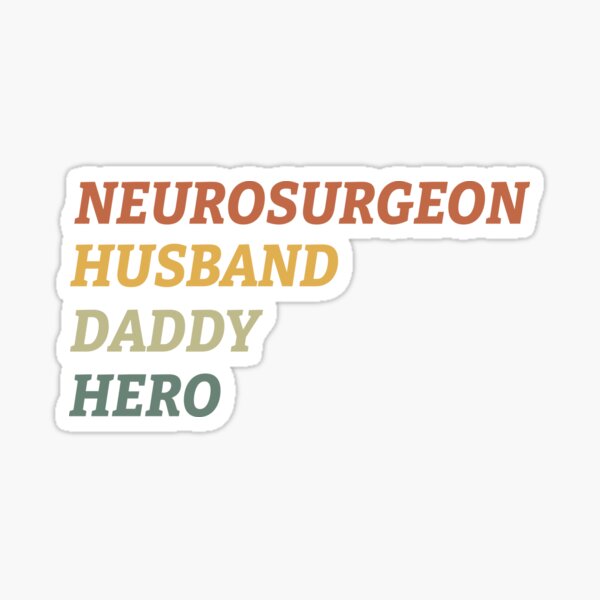 neurosurgeon-husband-daddy-hero-funny-neurosurgery-quote-sticker