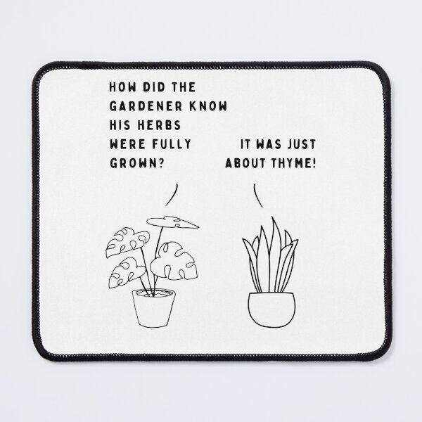 Item preview, Plant joke - How did the gardener know his herbs were fully grown? designed and sold by ani-eni.