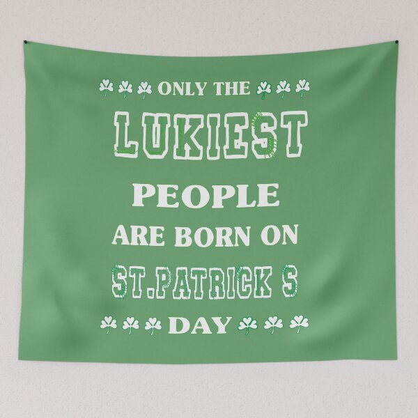 Item preview, LUCKIEST PEOPLE BORN ON ST PATRICKS DAY ST PATTY'S DAY designed and sold by Fivestars  ⭐⭐⭐⭐⭐.