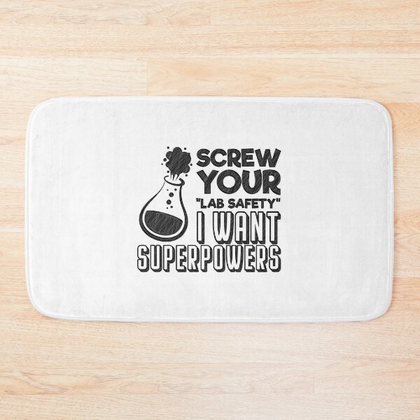 Item preview, Screw Your Lab Safety I Want Superpowers Science Lover, Screw Your Lab Safety I Want Superpowers, funny,lab,school,science,superhero designed and sold by RedArtsDesign.