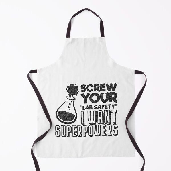 Item preview, Screw Your Lab Safety I Want Superpowers Science Lover, Screw Your Lab Safety I Want Superpowers, funny,lab,school,science,superhero designed and sold by RedArtsDesign.