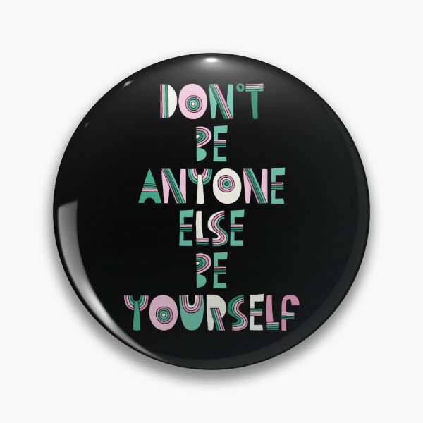Item preview, Don't Be Anyone Else, Be Yourself Pink designed and sold by Vendetta-art.