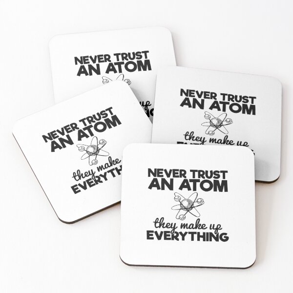 Item preview, Never Trust An Atom They Make Up Everything Science Teacher, Never Trust An Atom They Make Up Everything, Never Trust An Atom designed and sold by RedArtsDesign.