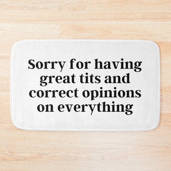 Item preview, Sorry for having great tits and correct opinions on everything designed and sold by Venarti.