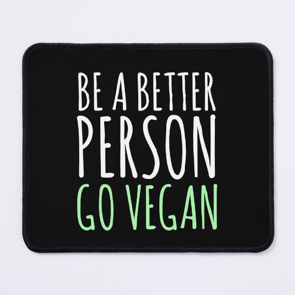 Item preview, Be A Better Person, Go Vegan - Veganism designed and sold by EnzoVectorism.