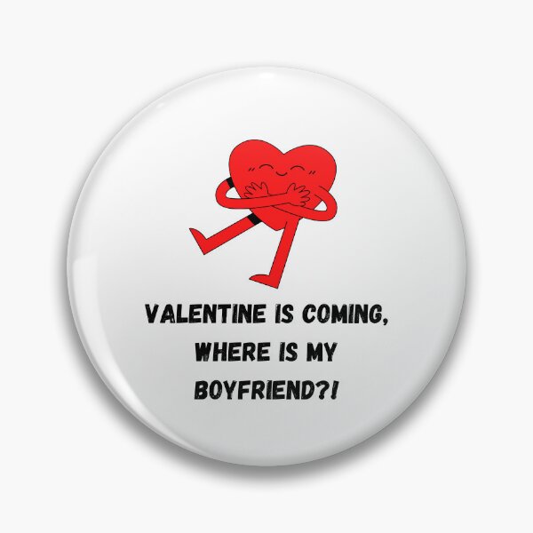 Item preview, VALENTINE'S IS COMING, WHERE IS MY BOYFRIEND?! designed and sold by JakNJill.