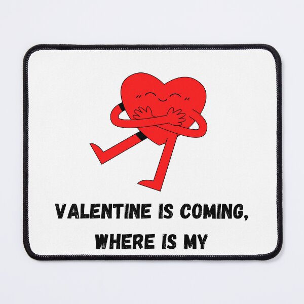 Item preview, VALENTINE'S IS COMING, WHERE IS MY BOYFRIEND?! designed and sold by JakNJill.