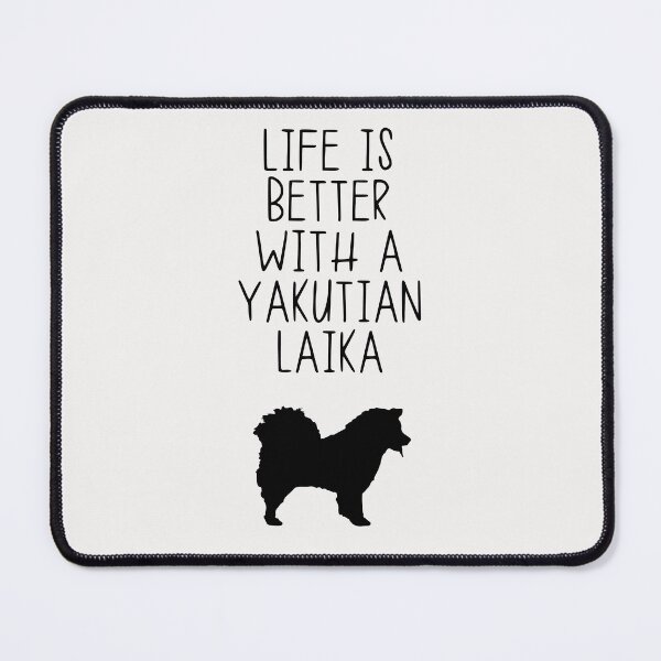 Item preview, Life Is Better With A Yakutian Laika designed and sold by kindxinn.