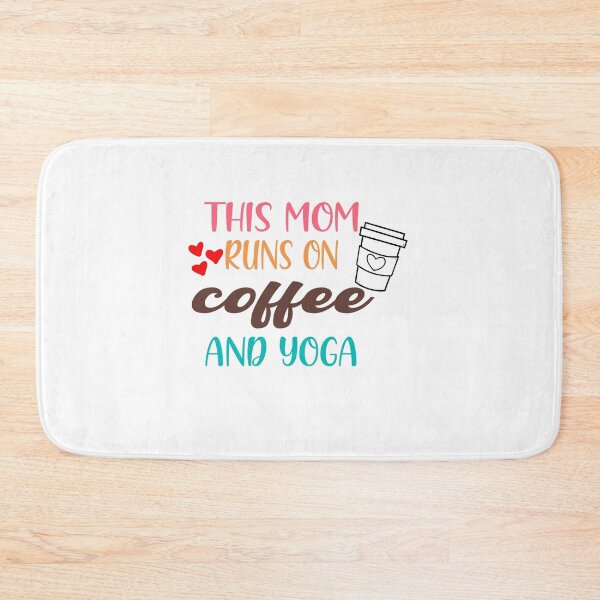 Item preview, this mom runs on coffee and yoga designed and sold by Cupsofdreams.
