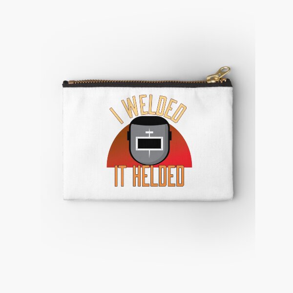 Item preview, i welded it helded funny metal worker welding joke  designed and sold by jamwind.